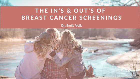 Emily Volk The In’s & Out’s Of Breast Cancer Screenings